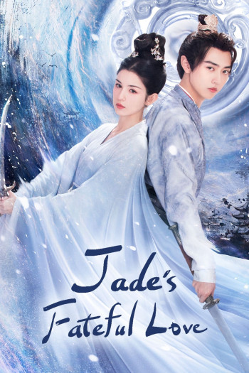 Hiểu Triều Tịch (Jade's Fateful Love) [2024]