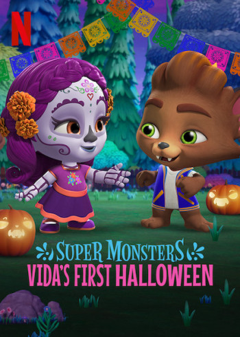 Hội quái siêu cấp: Halloween đầu tiên của Vida (Super Monsters: Vida's First Halloween) [2019]