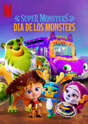 Hội Quái Siêu Cấp: Ngày hội quái vật (Super Monsters: Dia de los Monsters) [2020]