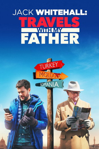 Jack Whitehall: Làm cha qua lời của cha tôi (Jack Whitehall: Travels with My Father) [2017]