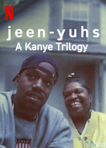 jeen-yuhs: Bộ ba của Kanye (jeen-yuhs: A Kanye Trilogy) [2022]