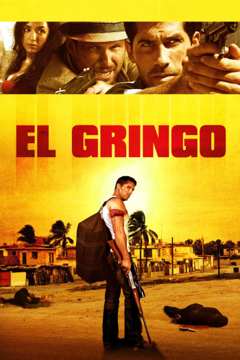 Kẻ Ngoại Lai (El Gringo) [2012]