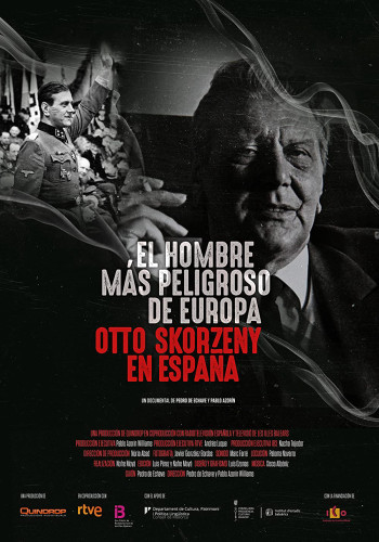 Kẻ nguy hiểm nhất châu Âu: Otto Skorzeny ở Tây Ban Nha (Europe's Most Dangerous Man: Otto Skorzeny in Spain) [2020]