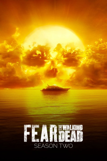 Xác Sống Đáng Sợ (Phần 2) (Fear the Walking Dead (Season 2)) [2016]