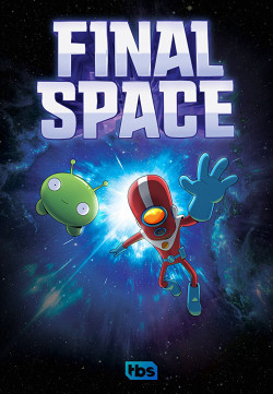 Không gian cuối cùng (Phần 1) (Final Space (Season 1)) [2018]