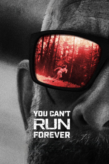 Không Thể Chạy Mãi (You Can't Run Forever) [2024]