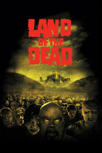 Land of the Dead (Land of the Dead) [2005]