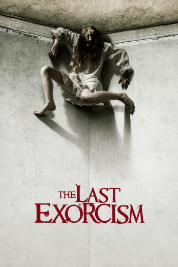 Lể Trừ Tà Cuối Cùng (The Last Exorcism) [2010]