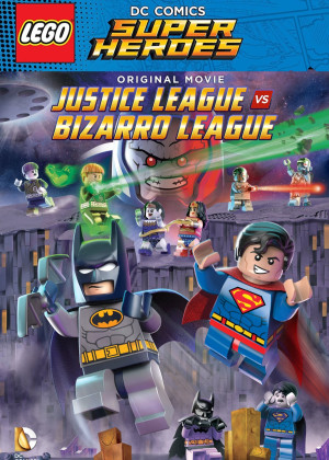 Lego DC Comics Super Heroes: Justice League vs. Bizarro League (Lego DC Comics Super Heroes: Justice League vs. Bizarro League) [2015]
