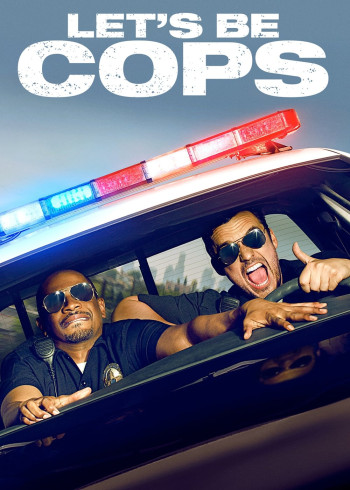 Let's Be Cops (Let's Be Cops) [2014]