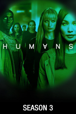 Loài Người Nhân Tạo (Phần 3) (Humans (Season 3)) [2018]