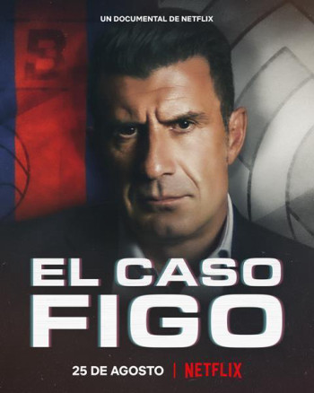Luís Figo: Vụ chuyển nhượng thay đổi giới bóng đá (The Figo Affair: The Transfer that Changed Football) [2022]