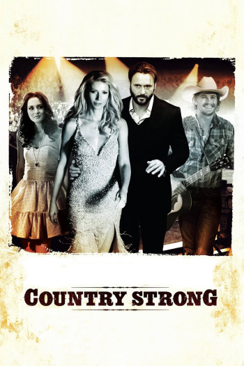 Mạnh Mẽ Chất Đồng Quê (Country Strong) [2010]