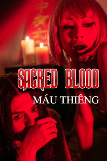 Máu Thiêng (Sacred Blood) [2015]
