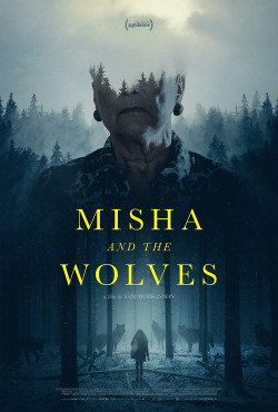 Misha và bầy sói (Misha and the Wolves) [2021]
