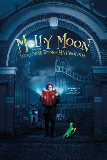 Molly Và Quyển Sách Thôi Miên (Molly Moon and the Incredible Book of Hypnotism) [2015]