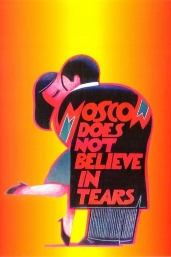  Moskva Không Tin Những Giọt Nước Mắt (Moscow Does Not Believe in Tears) [1980]