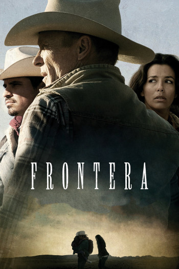 Muôn Dặm Vó Ngựa (Frontera) [2014]