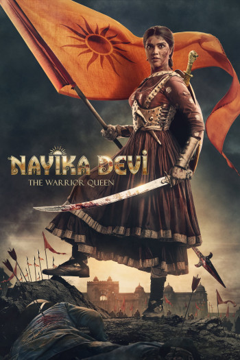 Nayika Devi: Nữ Hoàng Chiến Binh (Nayika Devi: The Warrior Queen) [2022]