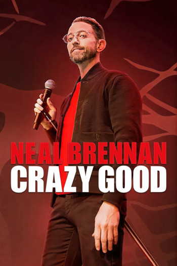 Neal Brennan: Tốt điên cuồng