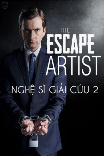 Nghệ Sĩ Giải Cứu 2 (The Escape Artist 2) [2013]