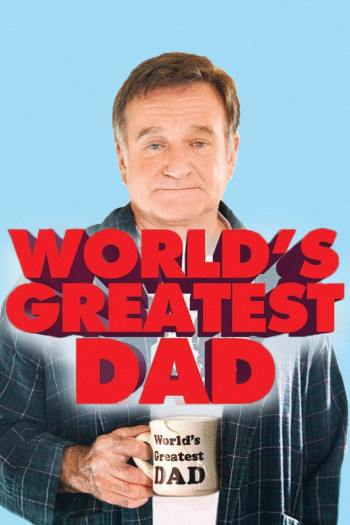 Người Bố Tuyệt Vời (World's Greatest Dad) [2009]