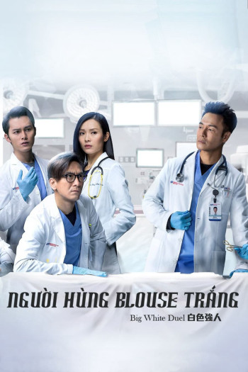 Người Hùng Blouse Trắng (Big White Duel) [2019]