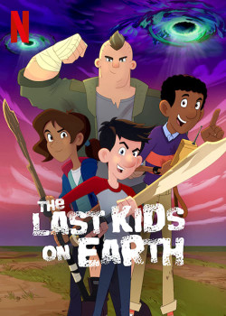 Những đứa trẻ cuối cùng trên Trái Đất (Phần 1) (The Last Kids on Earth (Season 1)) [2019]
