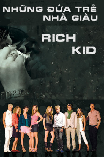 Những Đứa Trẻ Nhà Giàu (Rich Kids) [2017]