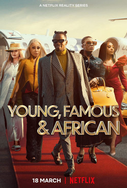 Những ngôi sao trẻ châu Phi (Young, Famous & African) [2022]