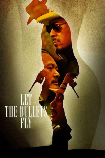 Nhượng Tử Đạn Phi (Let the Bullets Fly) [2010]