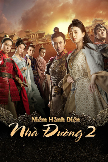 Niềm Hãnh Diện Nhà Đường 2 (The Glory Of Tang Dynasty 2) [2017]