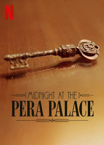 Nửa đêm tại Pera Palace (Midnight at the Pera Palace) [2022]