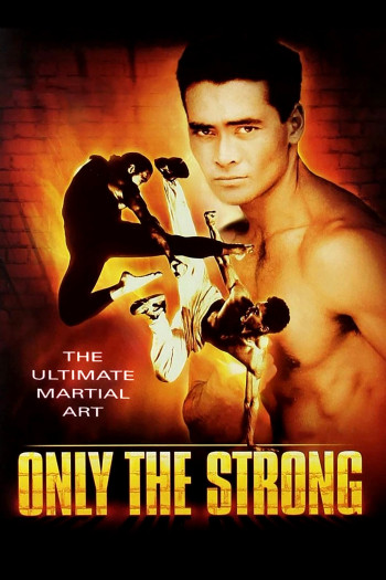 Only the Strong (Only the Strong) [1993]