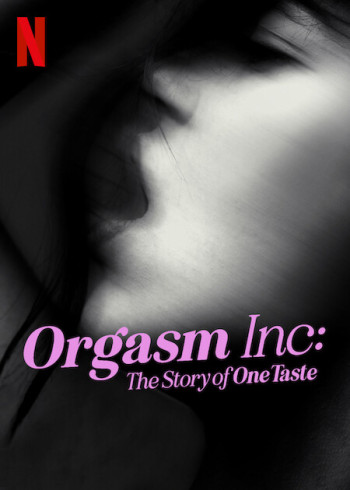 Orgasm Inc.: Câu chuyện về OneTaste (Orgasm Inc: The Story of OneTaste) [2022]