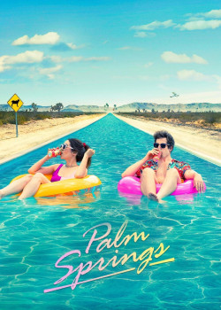 Palm Springs: Mở Mắt Thấy Hôm Qua (Palm Springs) [2020]