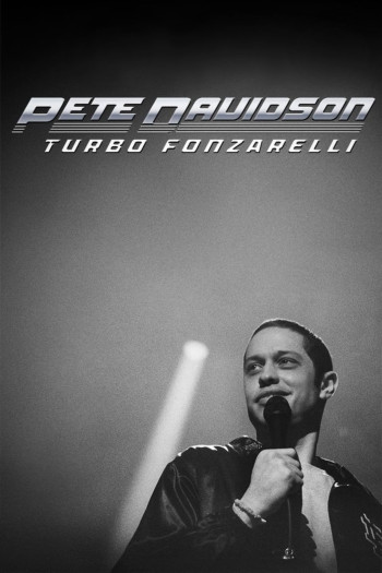 Pete Davidson: Turbo Fonzarelli (Pete Davidson: Turbo Fonzarelli) [2024]