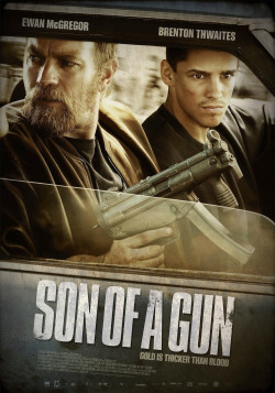 Phi Vụ Cướp Ngân Hàng (Son Of A Gun) [2014]