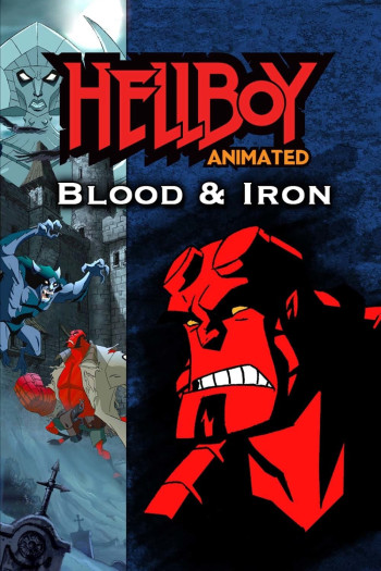Phim Đứa Con Của Địa Ngục: Máu Và Sắt (Hellboy Animated: Blood and Iron) [2007]
