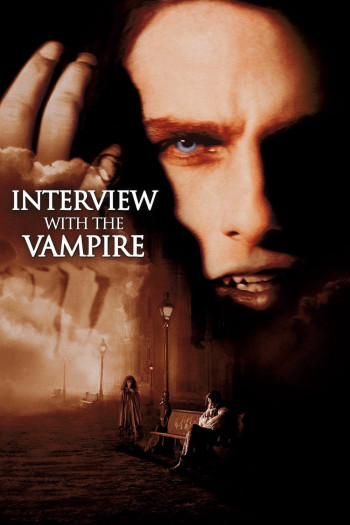 Phỏng Vấn Ma Cà Rồng (Interview with the Vampire) [1994]