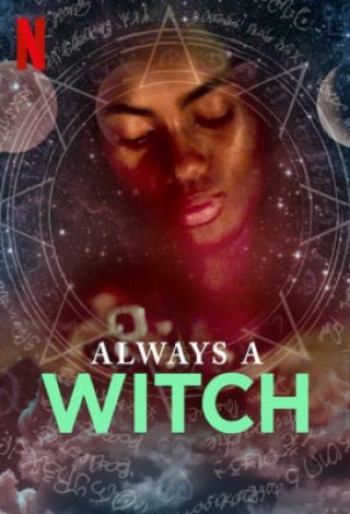 Phù Thủy Vượt Thời Gian (Phần 2) (Always a Witch (Season 2)) [2019]