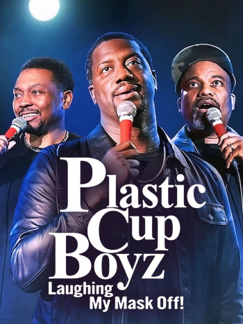 Plastic Cup Boyz: Cười rớt quai hàm! (Plastic Cup Boyz: Laughing My Mask Off!) [2021]