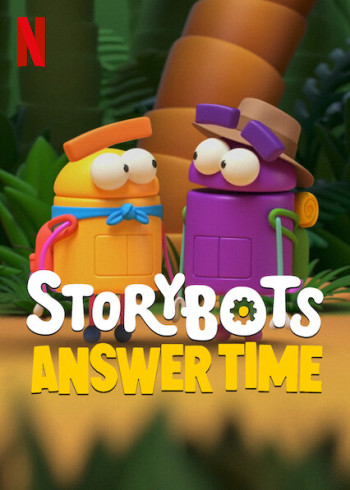 Rô bốt biết tuốt: Giờ giải đáp (StoryBots: Answer Time) [2022]