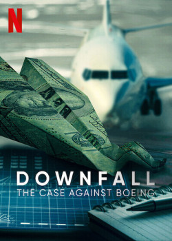 Rơi tự do: Vụ điều tra Boeing (Downfall: The Case Against Boeing) [2022]