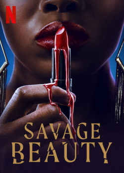 Sắc đẹp tàn khốc (Savage Beauty) [2022]