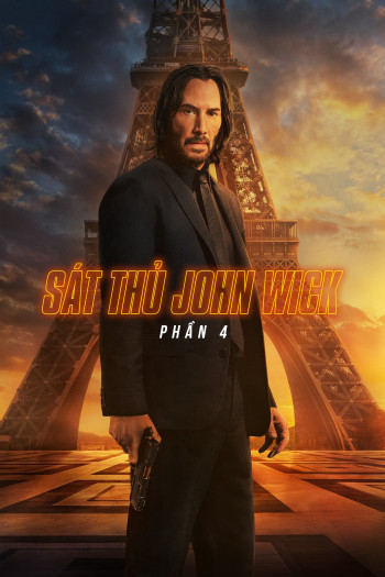 Sát Thủ John Wick: Phần 4 (John Wick: Chapter 4) [2023]