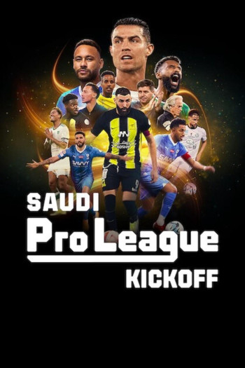 Saudi Pro League: Khai màn (Saudi Pro League: Kickoff) [2024]