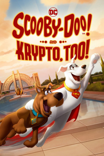 Scooby-Doo! And Krypto, Too! (Scooby-Doo! And Krypto, Too!) [2023]