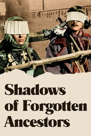 Shadows of Forgotten Ancestors (Shadows of Forgotten Ancestors) [1965]