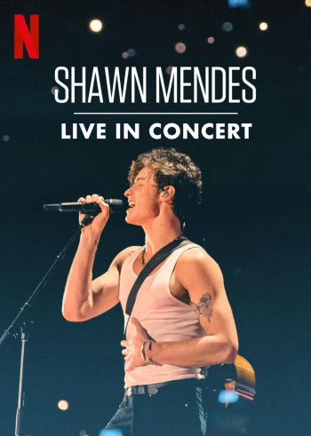 Shawn Mendes: Trực tiếp tại buổi hòa nhạc (Shawn Mendes: Live in Concert) [2020]